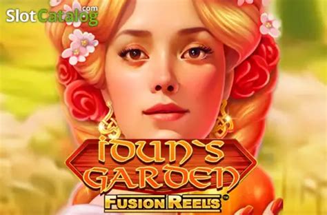 Idun S Garden Fusion Reels Bwin